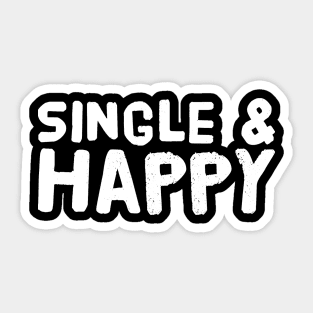 Single and happy Sticker